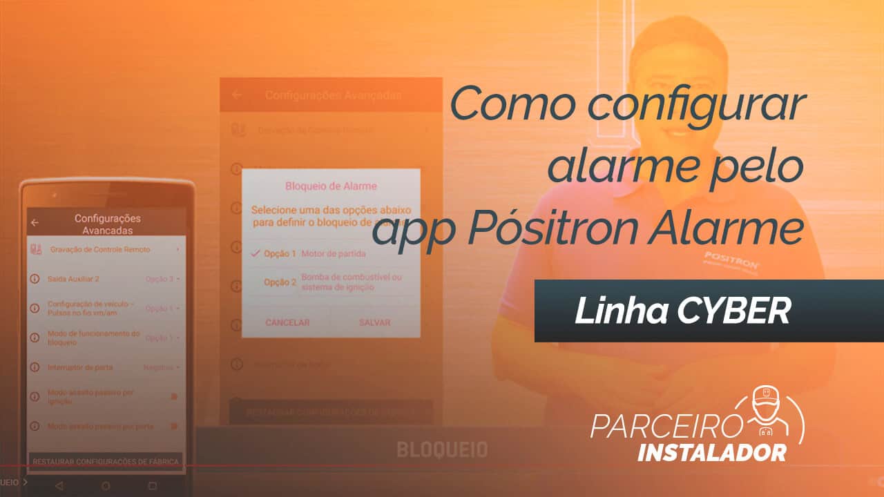 Como configurar o alarme Cyber PX 360BT através do Aplicativo Pósitron ...